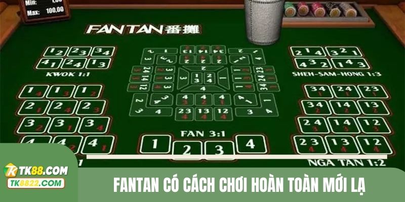 Fantan có cách chơi hoàn toàn mới lạ