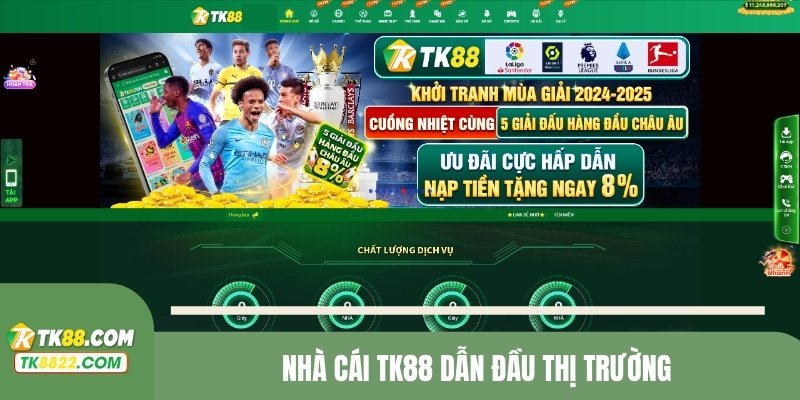Nhà cái TK88 dẫn đầu thị trường