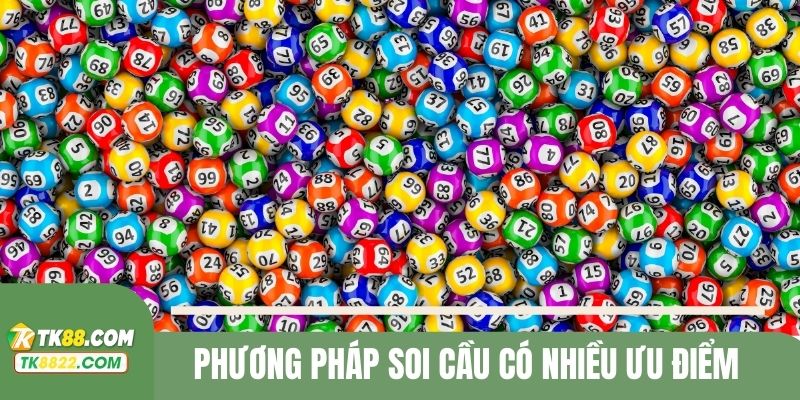 Phương pháp soi cầu có nhiều ưu điểm